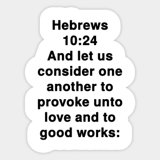 Hebrews 10:24 King James Version Bible Verse Typography Sticker